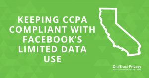 Keeping CCPA Compliant with Facebook's Limited Data Use