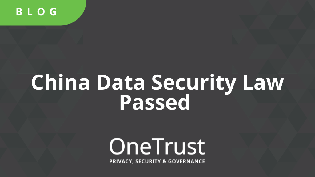 China Data Security Law Passed Blog