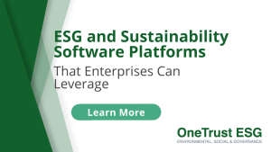 ESG and Sustainability Software Platforms That Enterprises Can Leverage