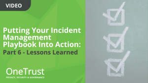 Putting Your Incident Management Playbook into Action: Part 6 - Lessons Learned