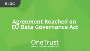 Agreement Reached on EU Data Governance Act