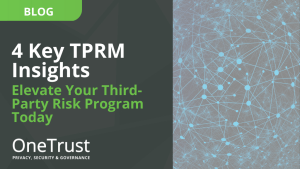 4 Key TPRM Insights to Elevate Your Third-Party Risk Program Blog Header Image