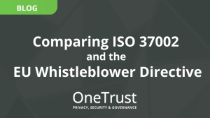Comparing ISO 37002 and the EU Whistleblower Directive Blog Banner Image OneTrust