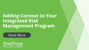 Adding Context to Your Integrated Risk Management Program