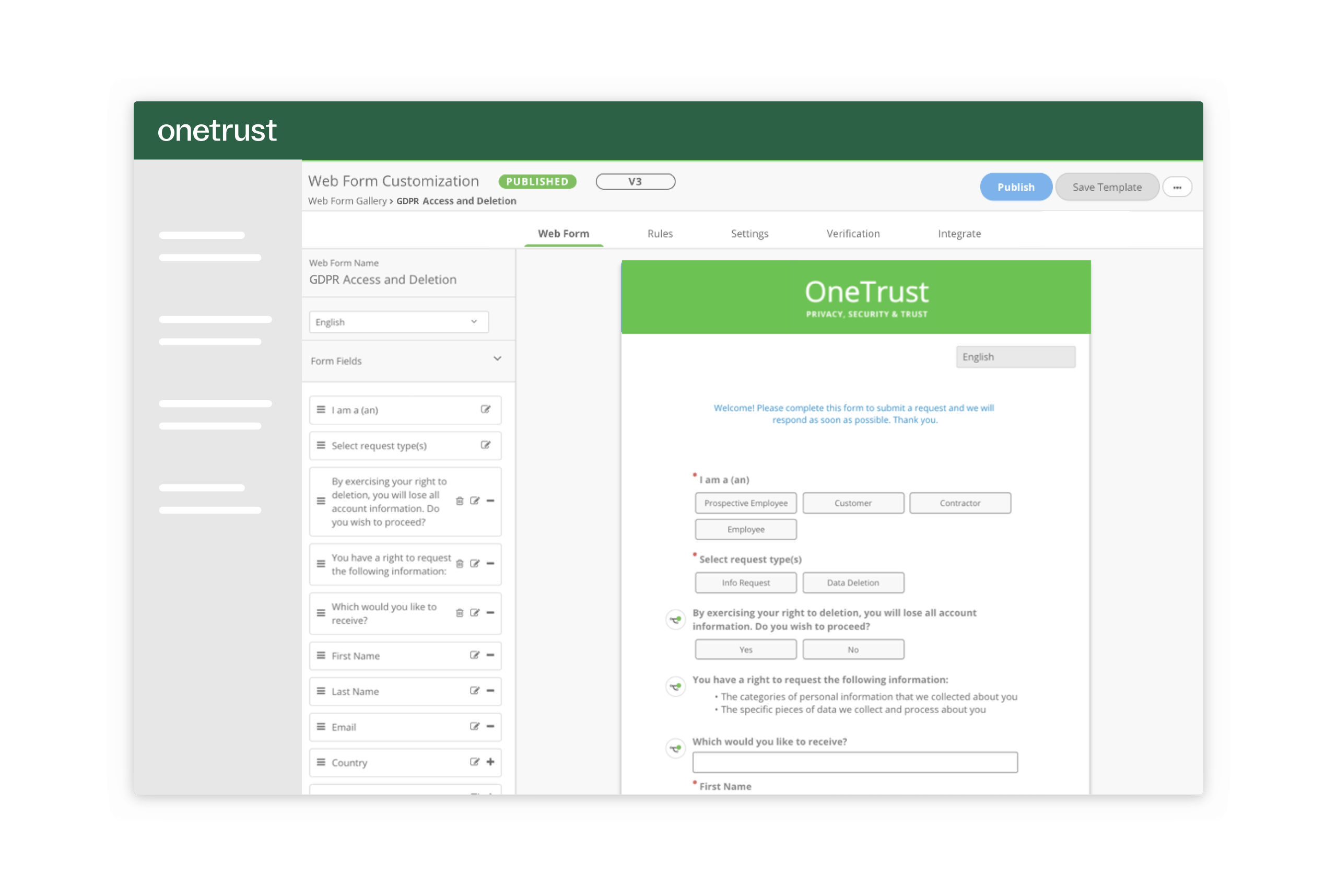 You can customize web forms that comply with the the General Data Protection Regulation (GDPR) requirements.